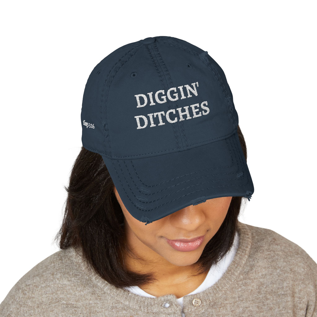 Diggin' Ditches | 2 Kings 3:16 - Embroidered Distressed Dad Hat