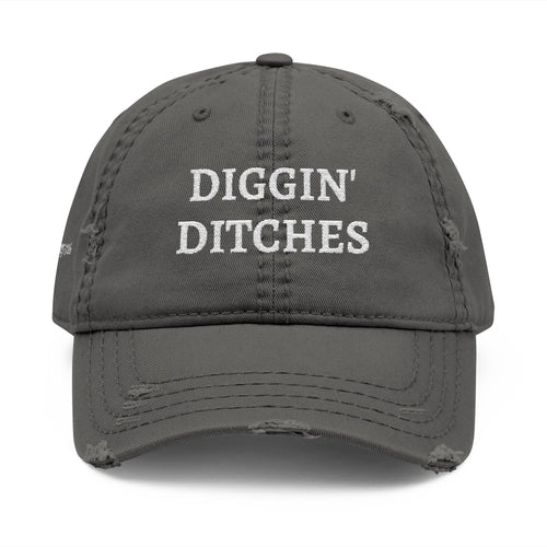 Diggin' Ditches | 2 Kings 3:16 - Embroidered Distressed Dad Hat